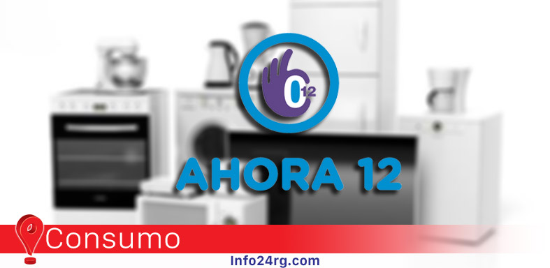 Ahora 12, 24 y 30: Qué productos se pueden comprar y en cuántas cuotas